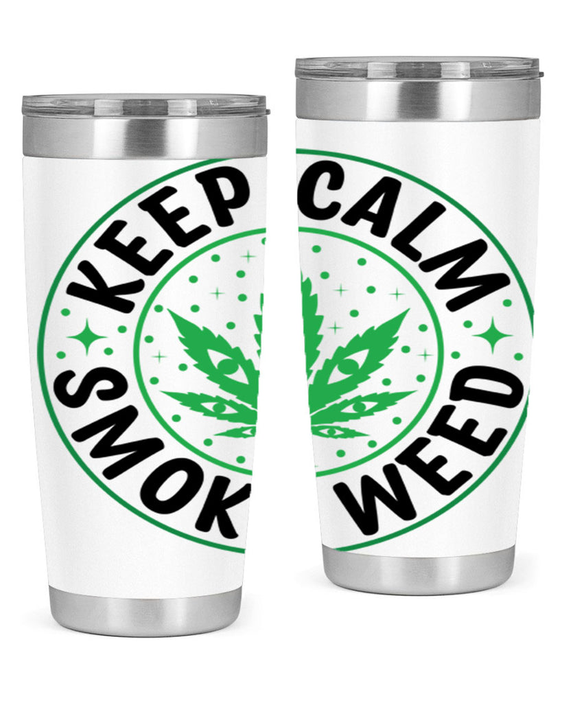 keep calm smoke weed 174#- marijuana- Tumbler