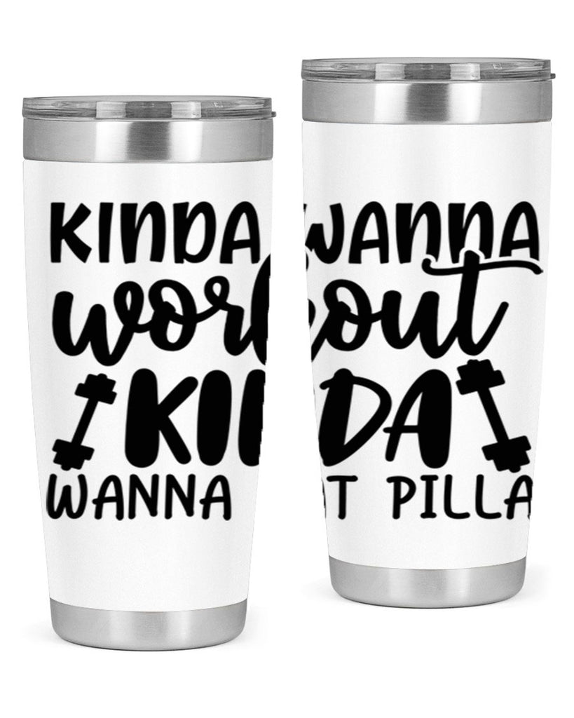 kinda wanna workout kinda wanna eat pilla 37#- gym- Tumbler