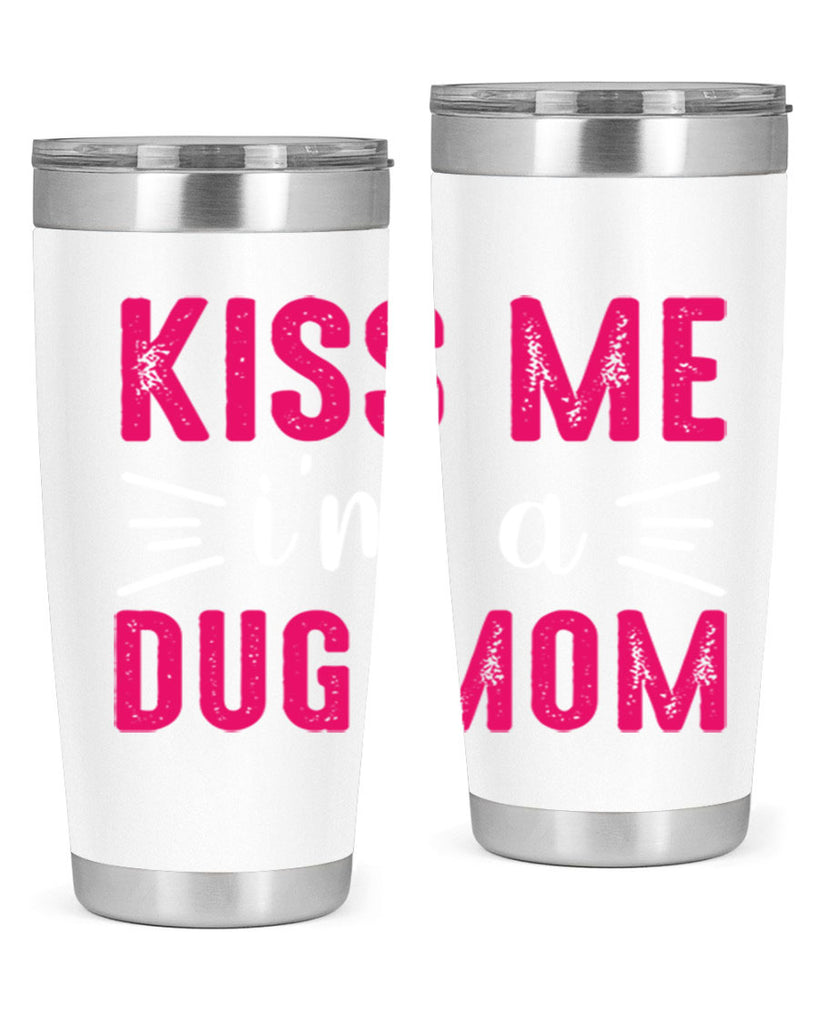 kiss me 138#- mom- Tumbler