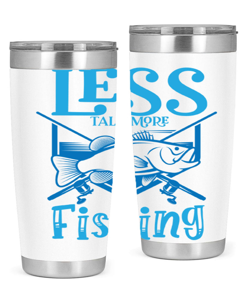 less talk more fishing 206#- fishing- Tumbler