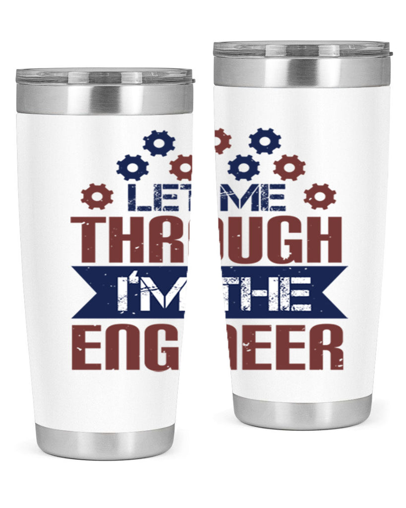 let me through Im the engineer Style 44#- engineer- tumbler