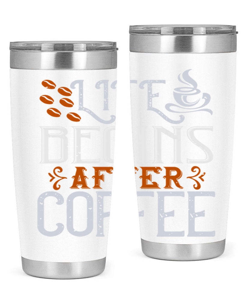 life begins after coffee 239#- coffee- Tumbler