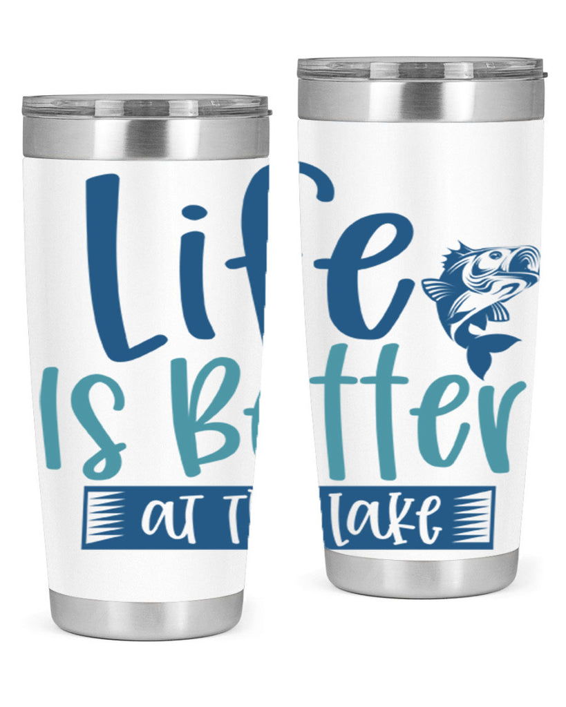 life is better at the lake 204#- fishing- Tumbler