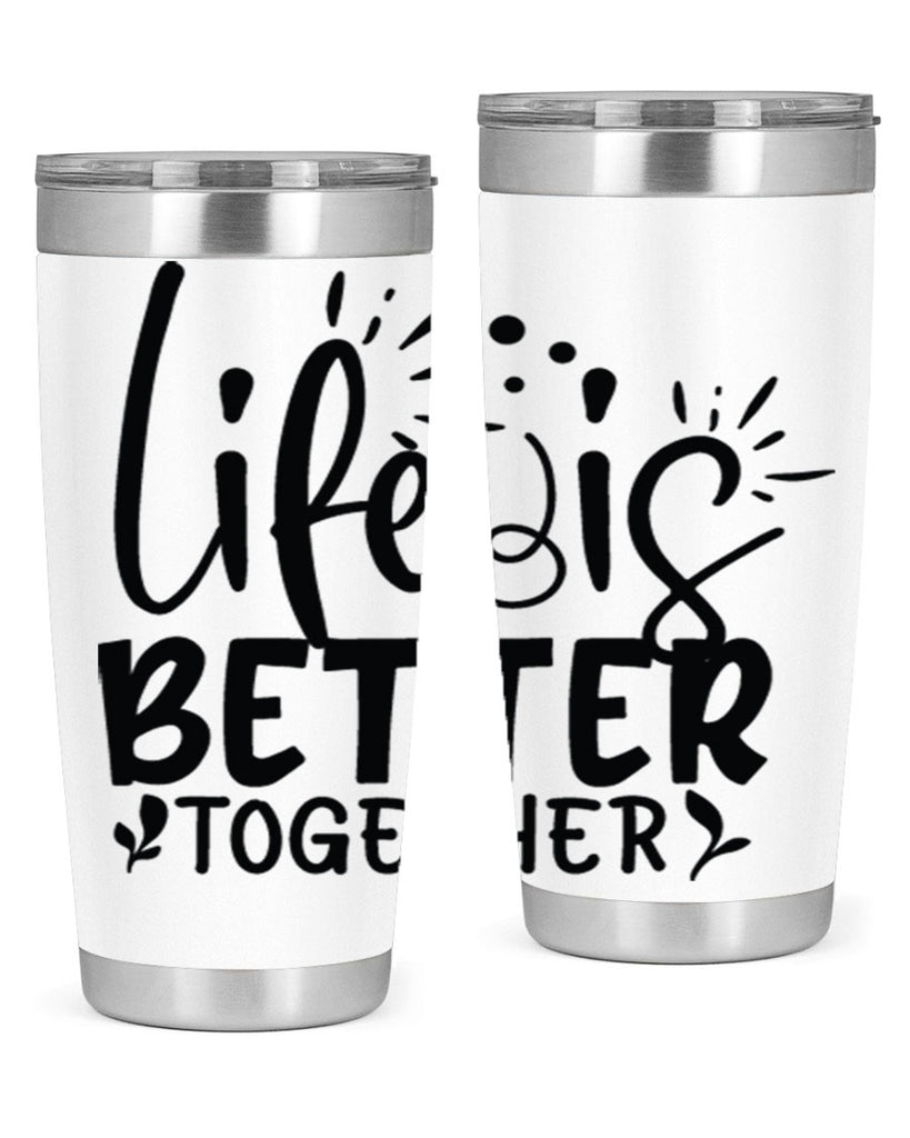 life is better together 23#- family- Tumbler