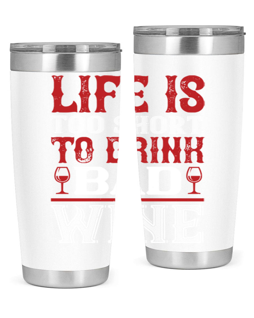 life is too short 71#- wine- Tumbler