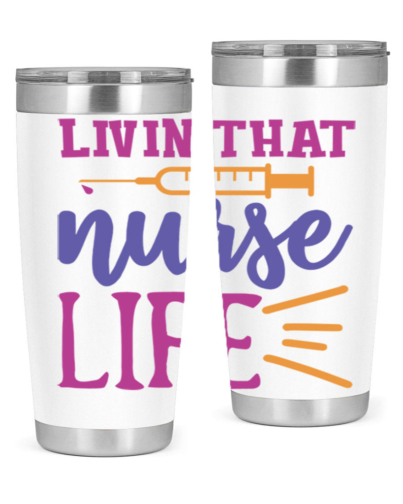 livin that nurse life Style 376#- nurse- tumbler