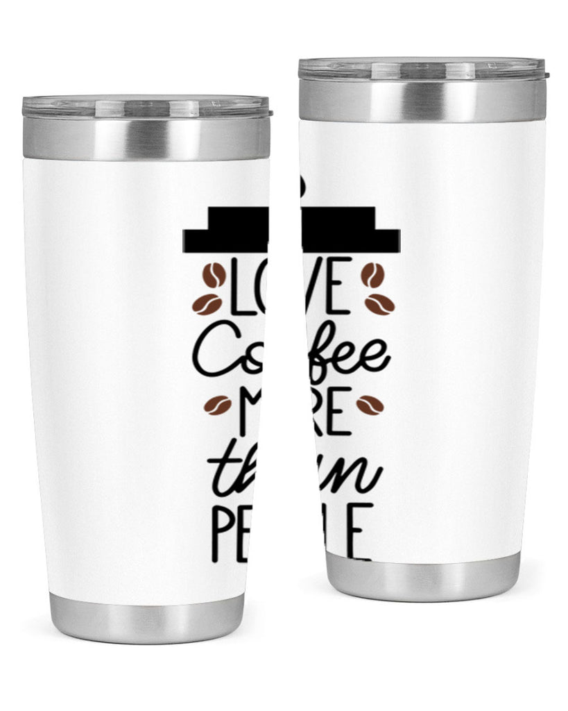 love coffee more than people 71#- coffee- Tumbler