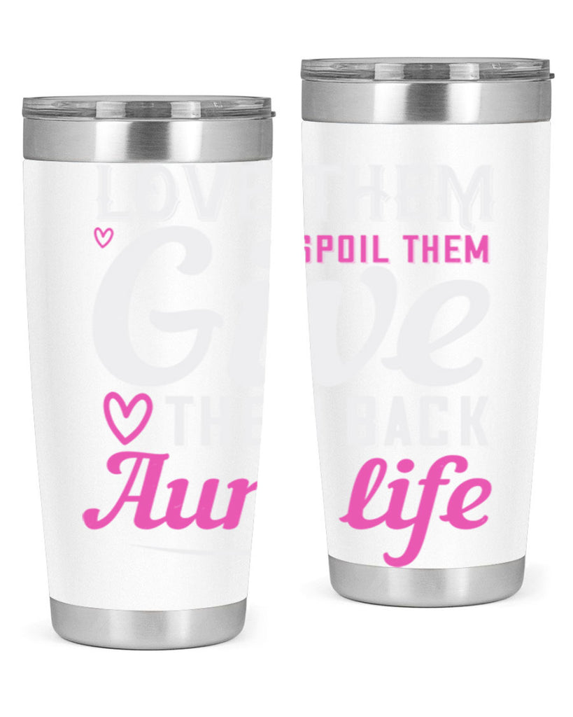 love them spoil them give them back aunt life Style 40#- aunt- Tumbler