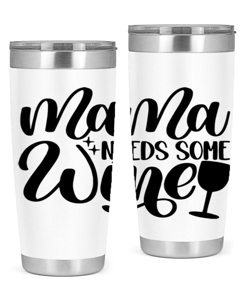 mama needs some wine 42#- wine- Tumbler