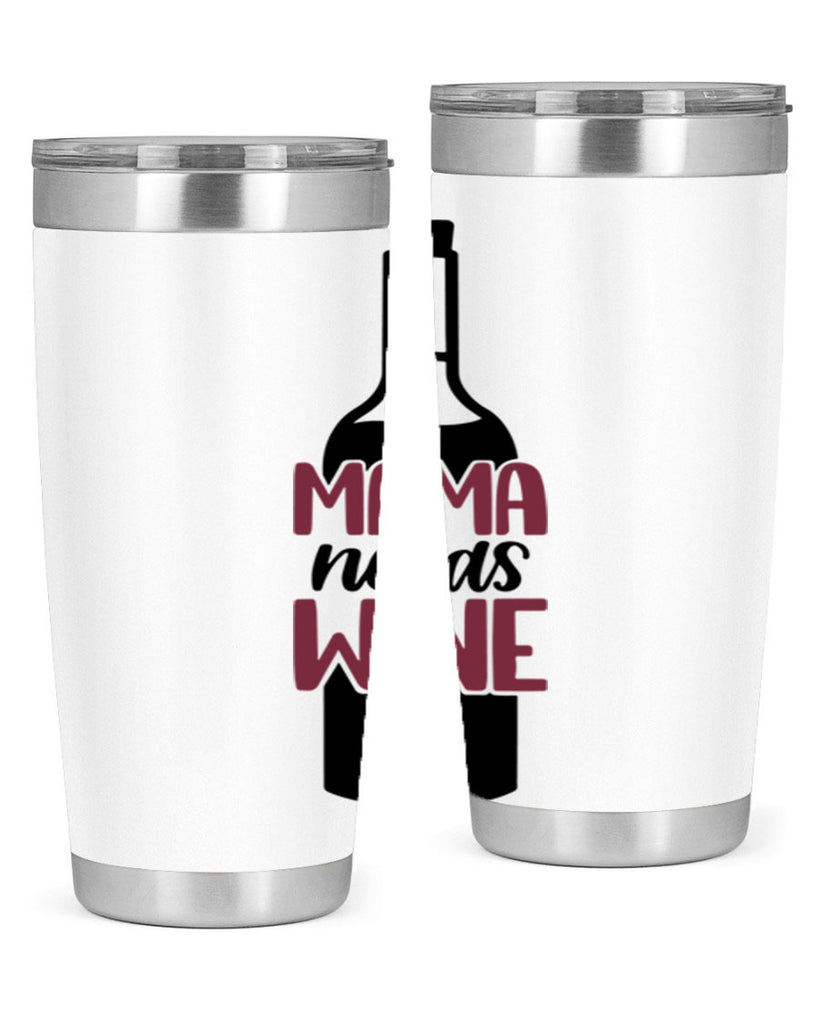 mama needs wine 41#- wine- Tumbler