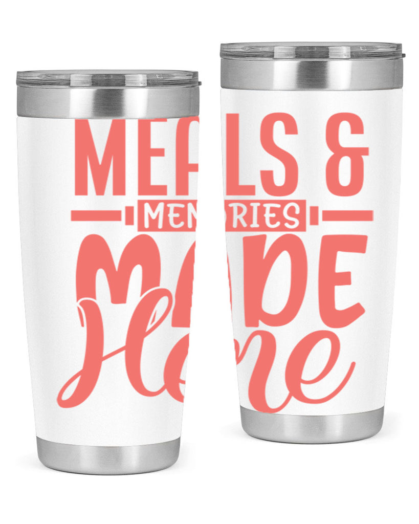 meals memories made here 12#- kitchen- Tumbler