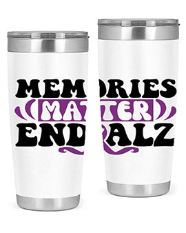 memories matter end alz 197#- alzheimers- Tumbler