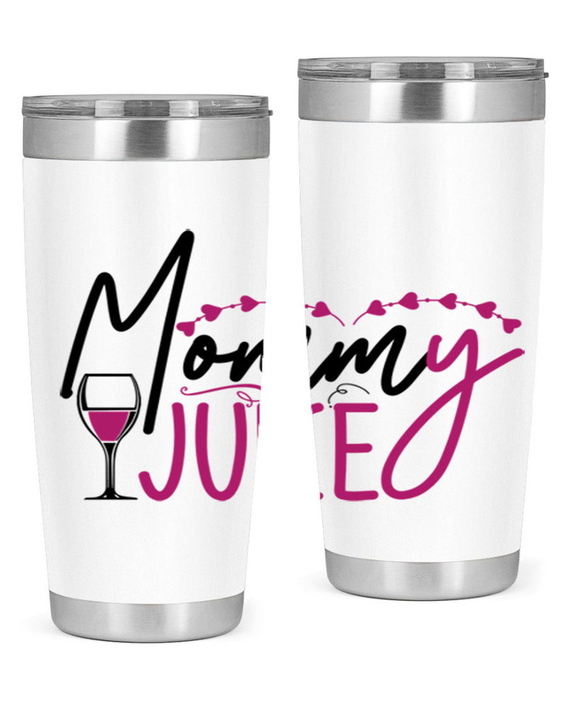 mommy juice 181#- wine- Tumbler