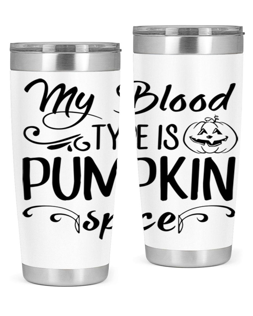my blood type is pumpkin spice 435#- fall- Tumbler