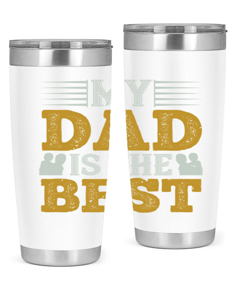 my dad is the best 180#- fathers day- Tumbler