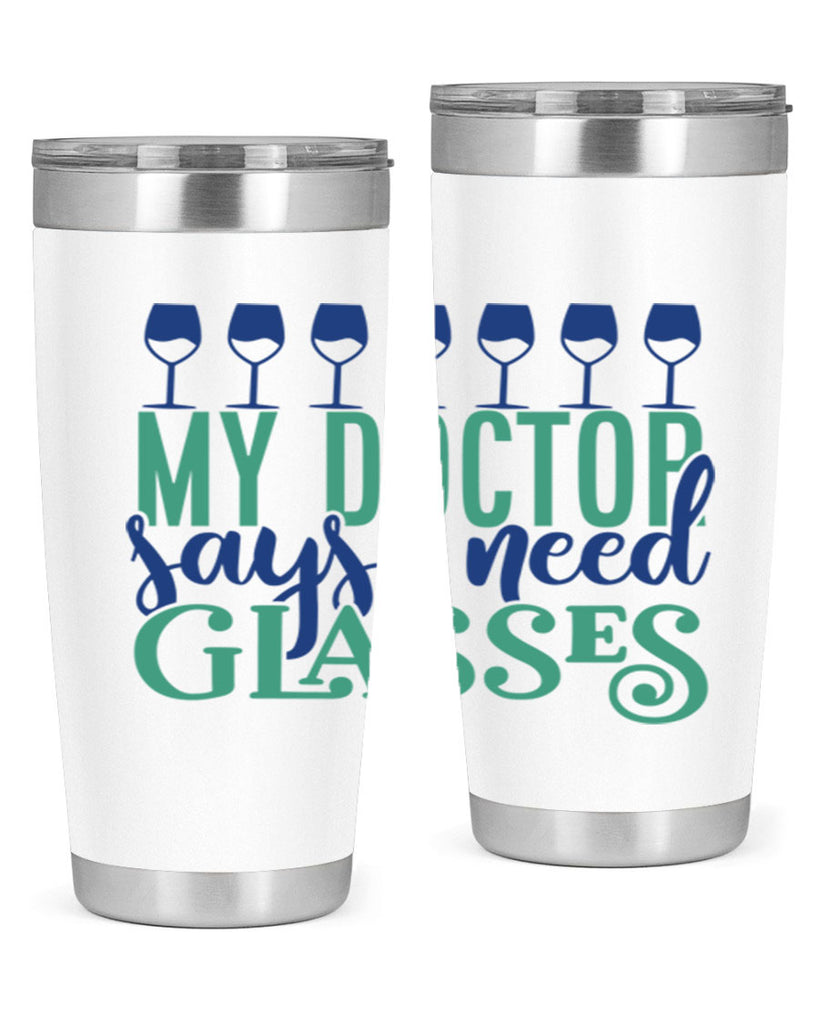 my doctor says i need glasses 178#- wine- Tumbler