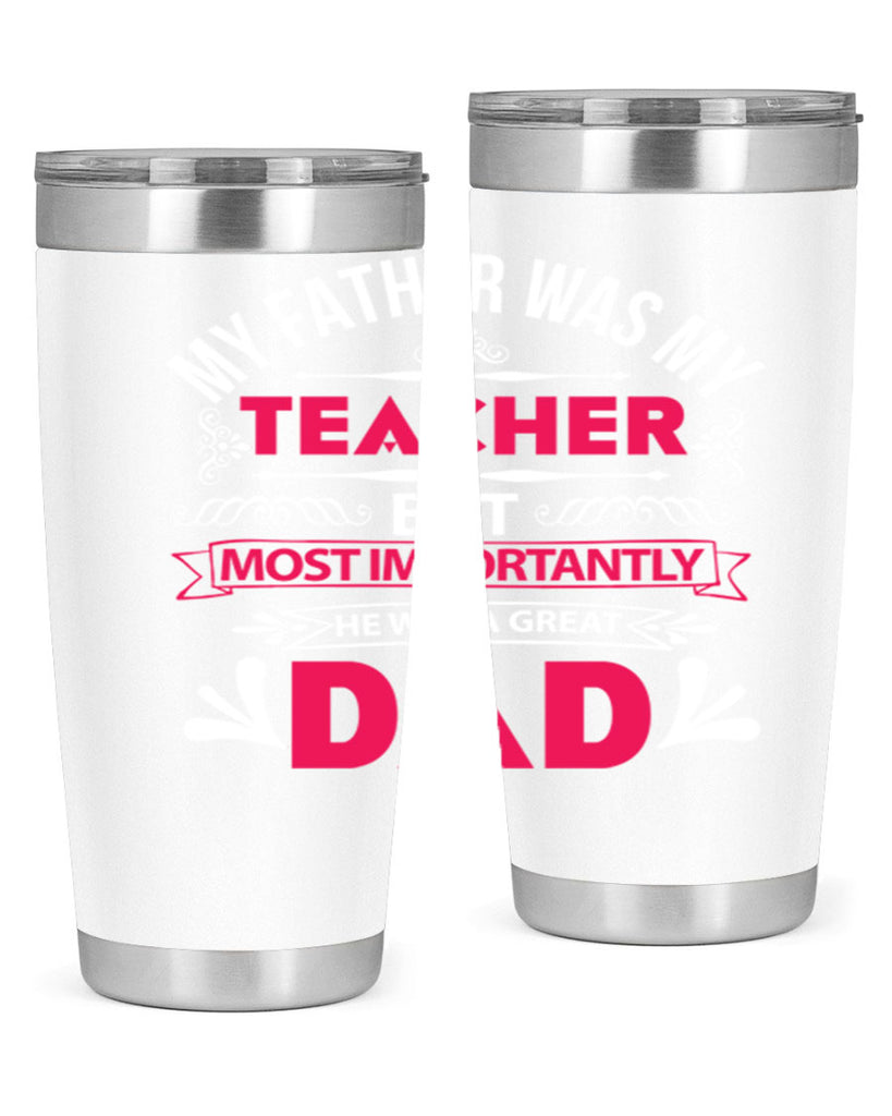 my father was my 251#- fathers day- Tumbler