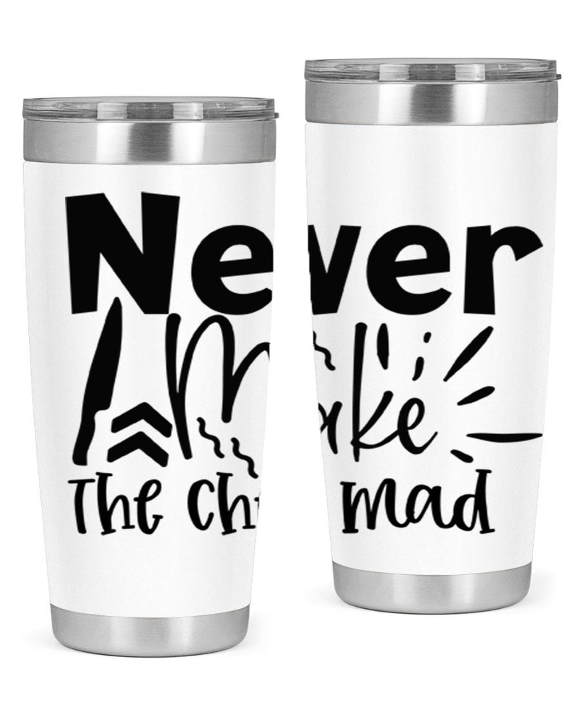 never make the chef mad 83#- kitchen- Tumbler