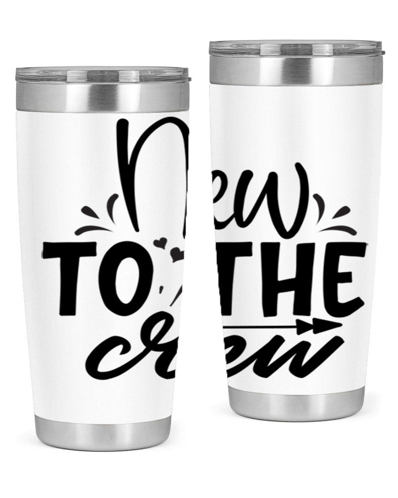 new to the crew Style 215#- baby- tumbler