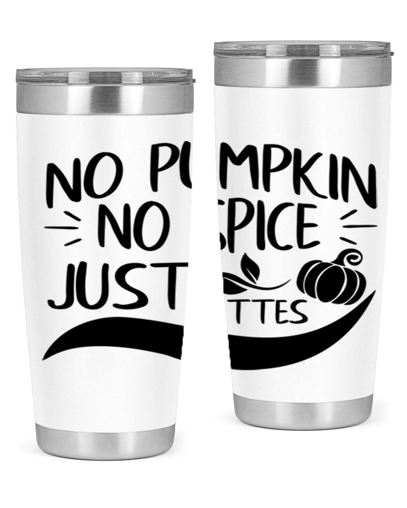 no pumpkin no spice just lattes 441#- fall- Tumbler