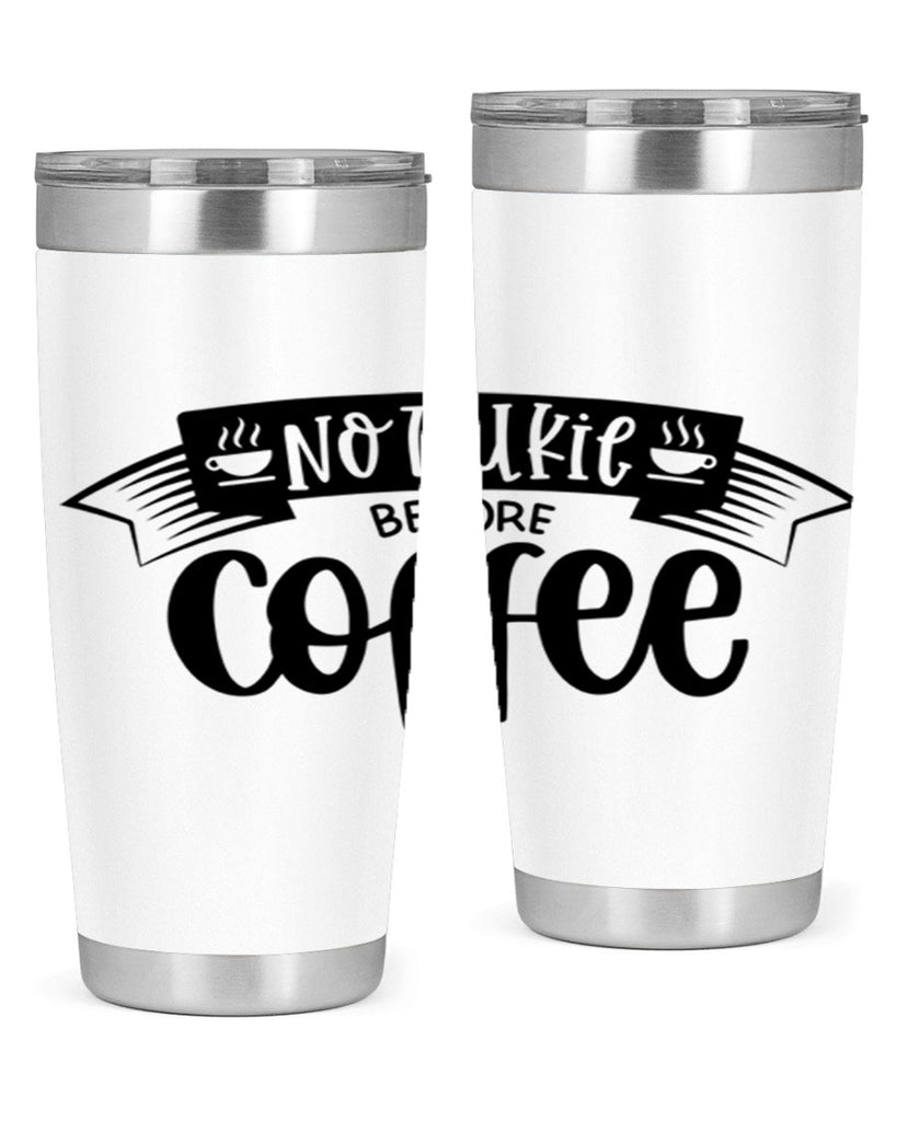 no talkie before coffee 58#- coffee- Tumbler