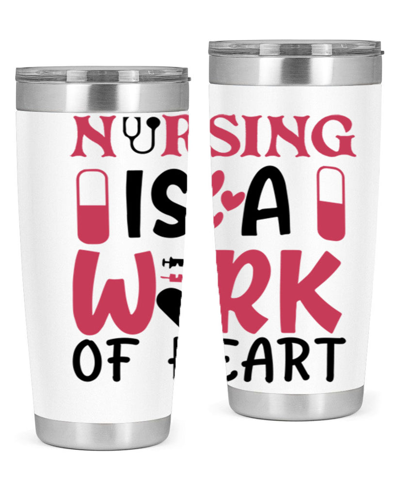 nursing is a work of heart Style 359#- nurse- tumbler