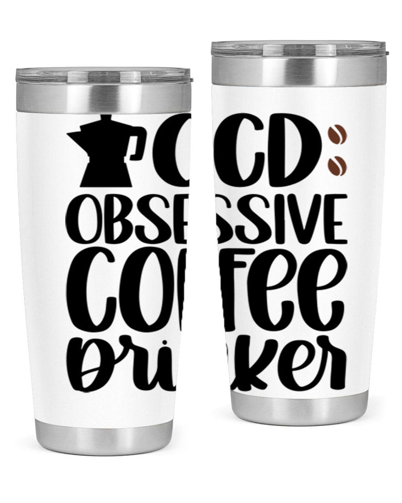 ocd obsessive coffee drinker 54#- coffee- Tumbler