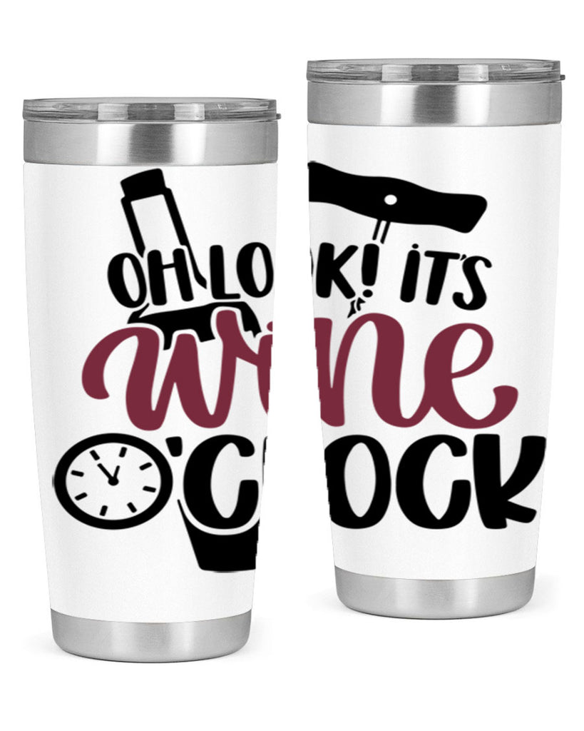 oh look its wine oclock 33#- wine- Tumbler