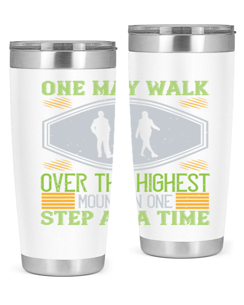 one may walk over the highest mountain one step at a time 35#- walking- Tumbler