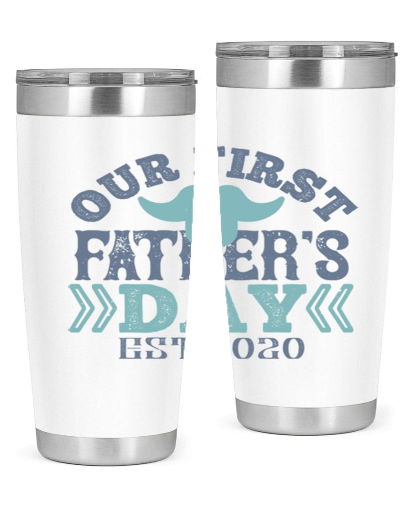 our first fathers day 170#- fathers day- Tumbler