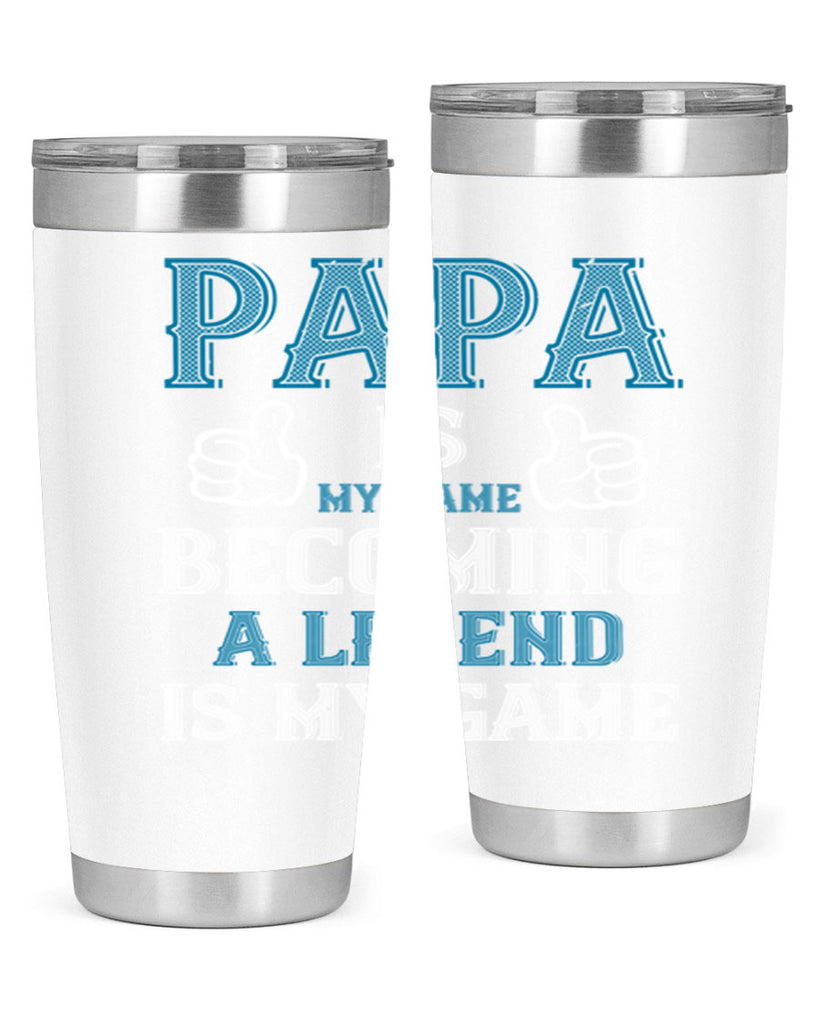 papa is my name becoming a legend is my game 17#- grandpa - papa- Tumbler