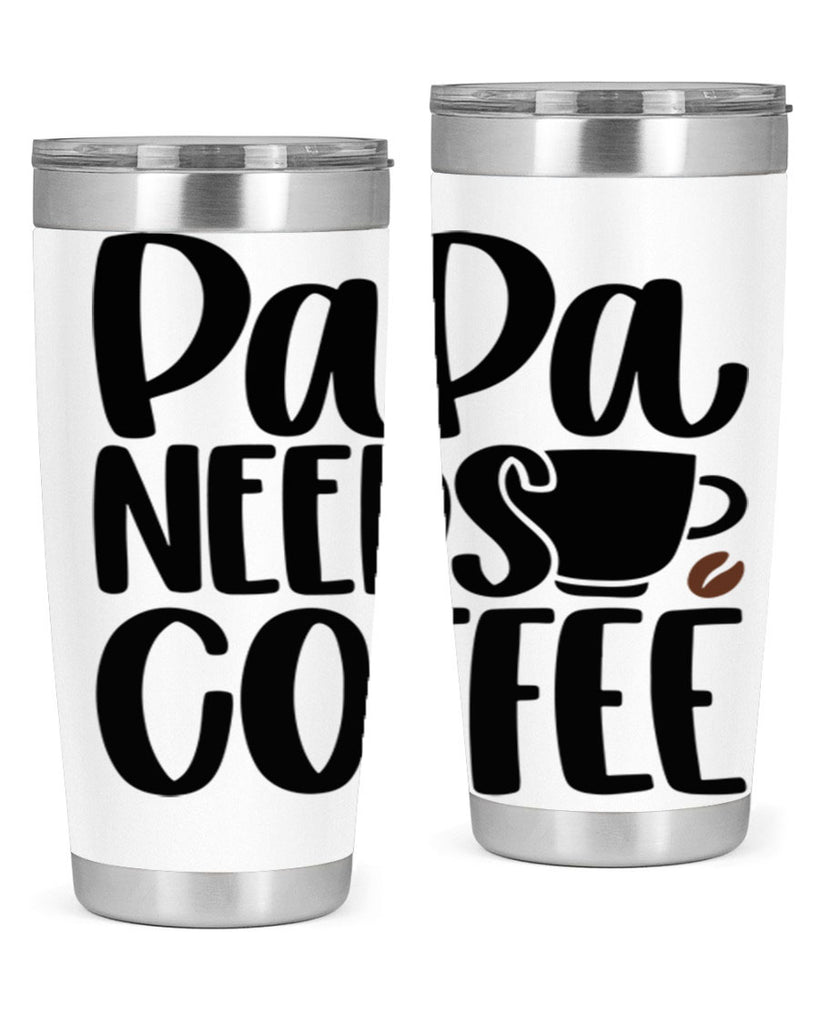 papa needs coffee 51#- coffee- Tumbler