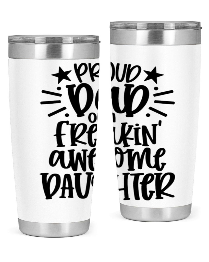 proud dad of a freakin awesome daughter 24#- fathers day- Tumbler