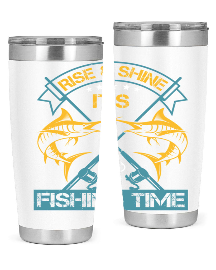 rise shine it’s fishing time 238#- fishing- Tumbler