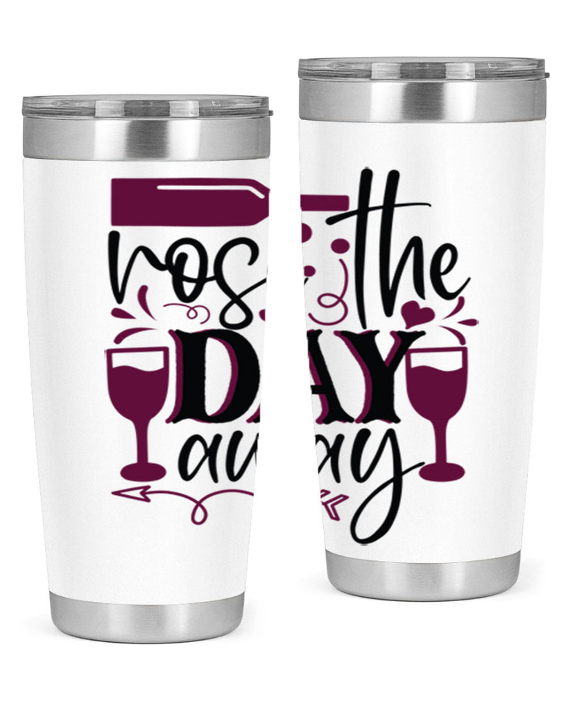 rose the day away 174#- wine- Tumbler