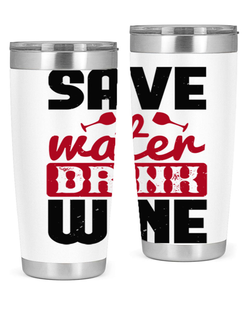 save water drink wine 122#- wine- Tumbler