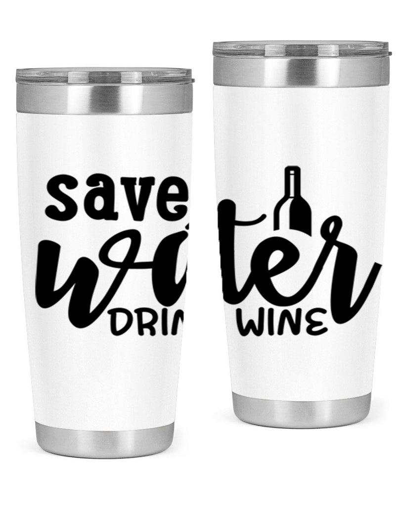 save water drink wine 169#- wine- Tumbler