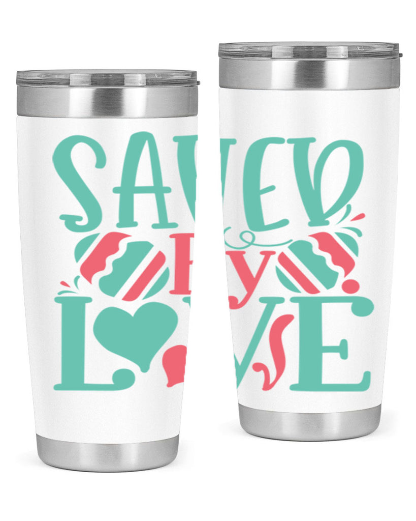 saved by love 106#- easter- Tumbler