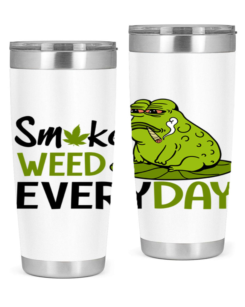 smoke weed everyday 243#- marijuana- Tumbler