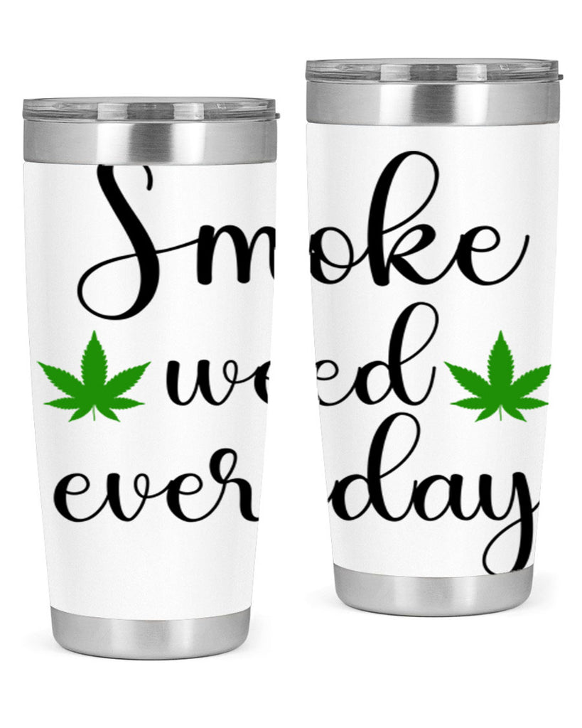 smoke weed everyday a 242#- marijuana- Tumbler