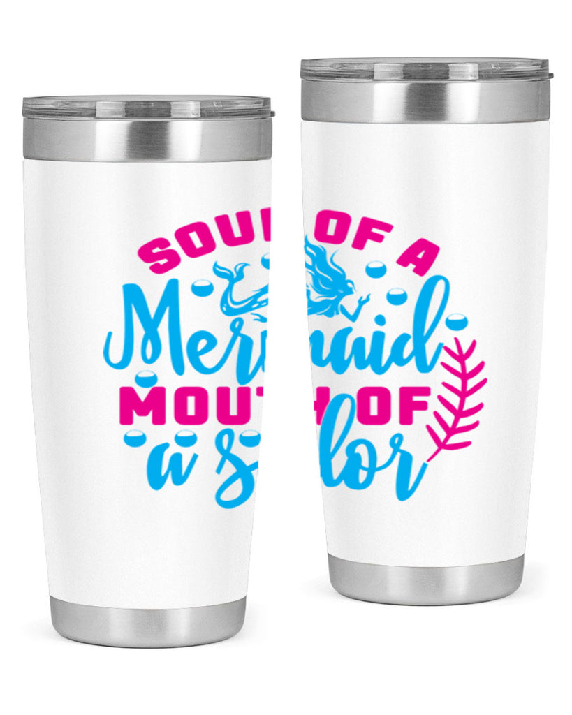 soul of a mermaid mouth of a sailor 618#- mermaid- Tumbler