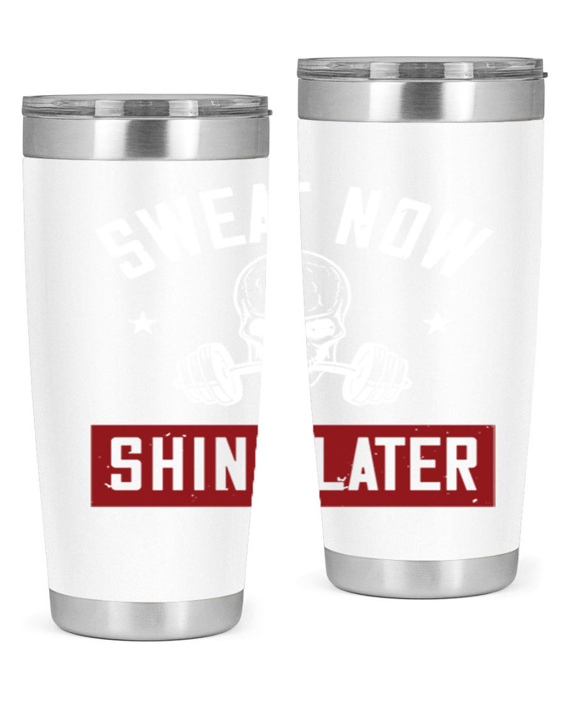 sweat now shine later 68#- gym- Tumbler
