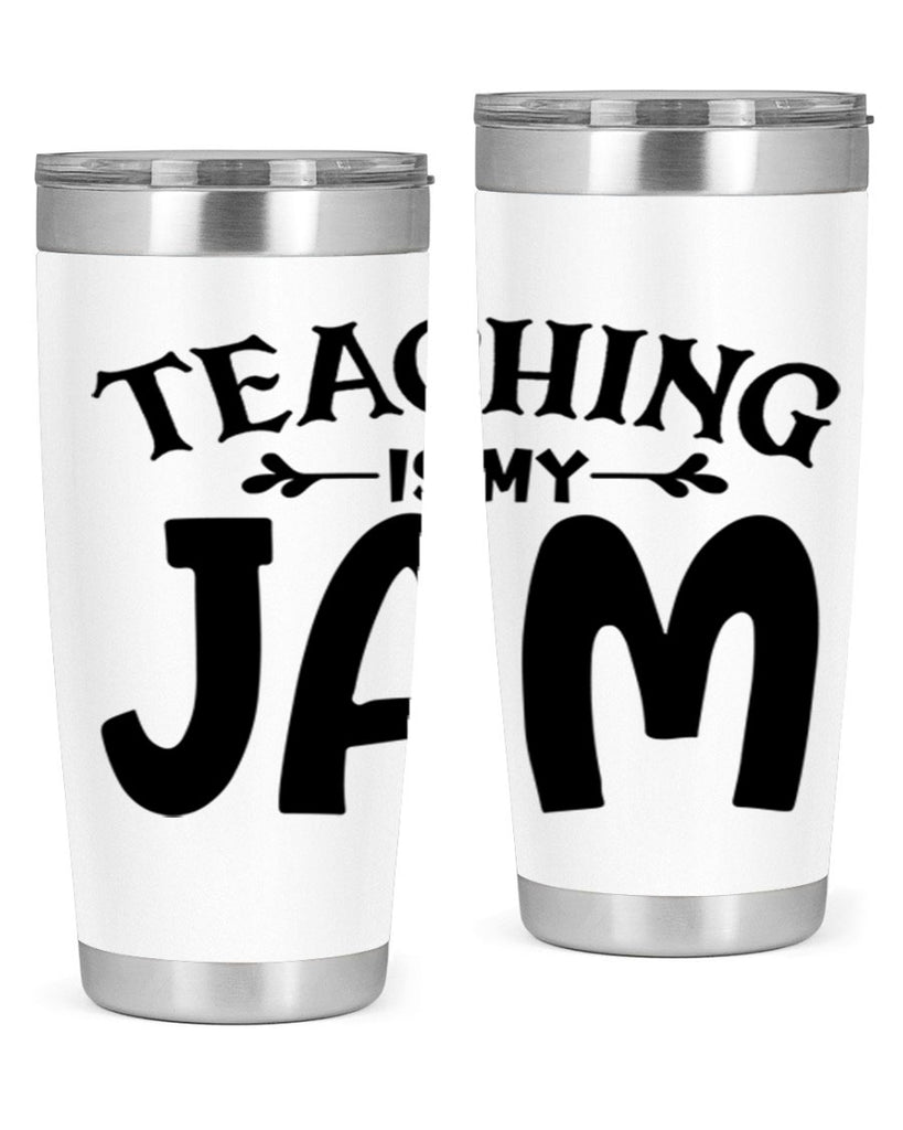 teaching is my jam Style 125#- teacher- tumbler