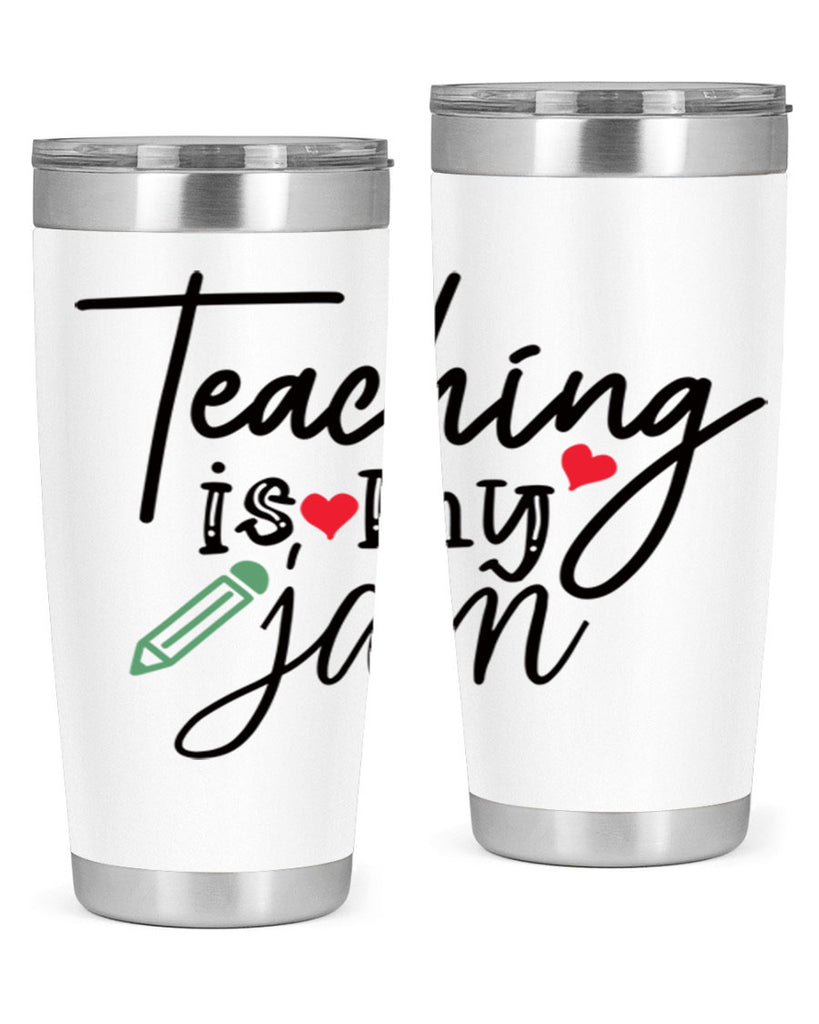 teaching is my jam Style 126#- teacher- tumbler