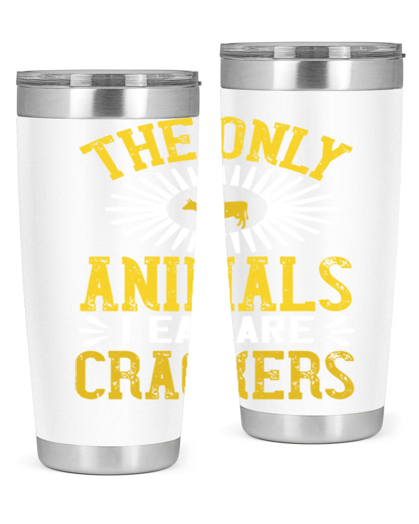 the only animals i eat are crackers 21#- vegan- Tumbler