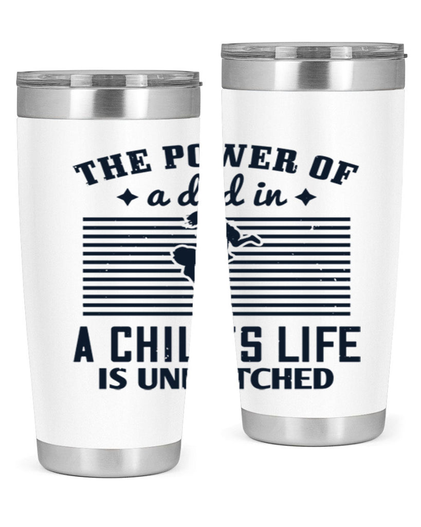 the power of a dad 150#- fathers day- Tumbler