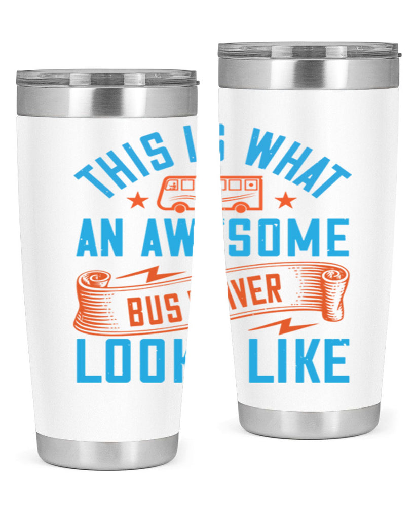 this is what an awesome bus driver looks likee Style 9#- bus driver- tumbler