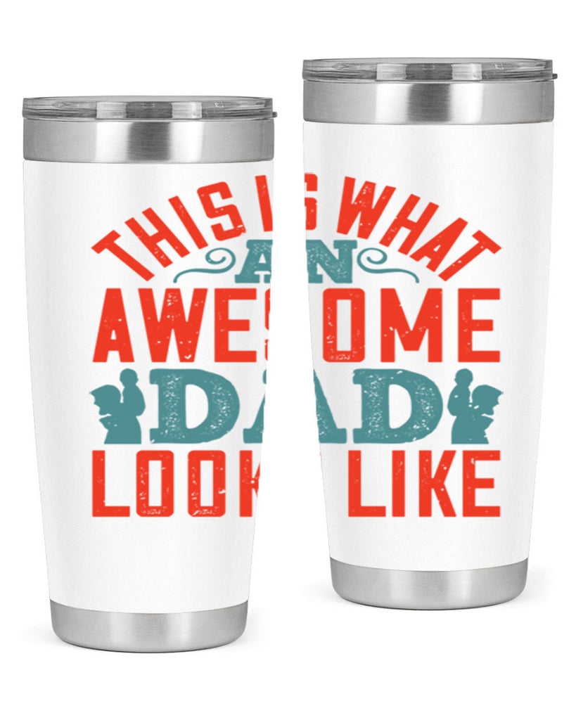 this is what an awesome dad looks like 160#- fathers day- Tumbler