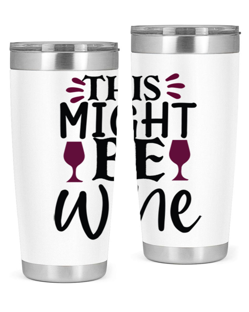 this might be wine 152#- wine- Tumbler