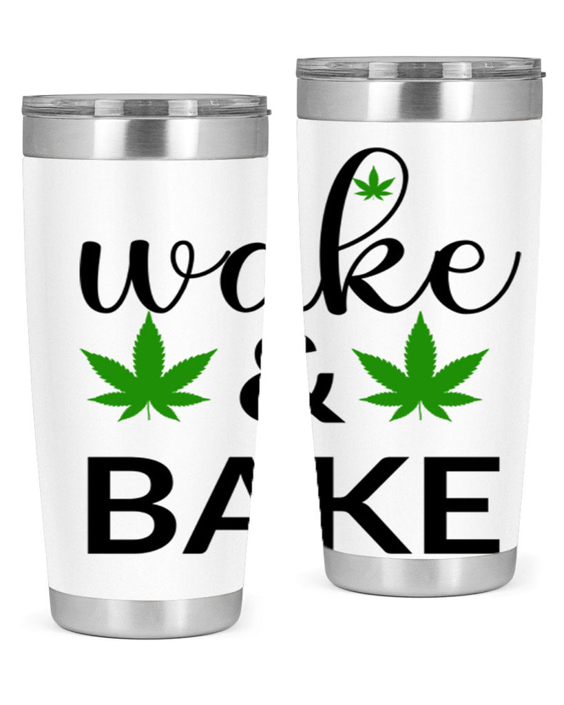 wake and bake 272#- marijuana- Tumbler